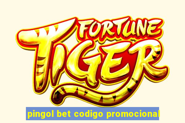 pingol bet codigo promocional